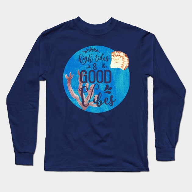 High Tides and Vibes Long Sleeve T-Shirt by Moonwing